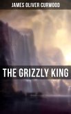The Grizzly King (eBook, ePUB)