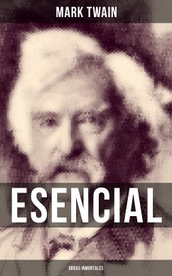 Mark Twain esencial: Obras inmortales (eBook, ePUB) - Twain, Mark