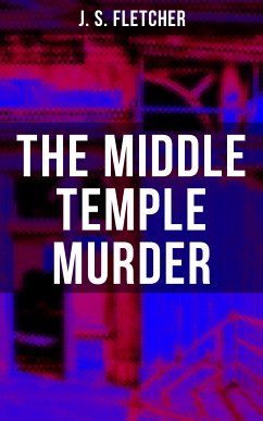 The Middle Temple Murder (eBook, ePUB) - Fletcher, J. S.