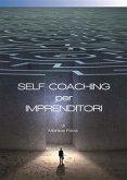 Self-Coaching per Imprenditori (eBook, ePUB) Self-Coaching per Imprenditori (eBook, ePUB)