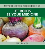 Let Roots Be Your Medicine (eBook, ePUB)