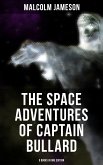 The Space Adventures of Captain Bullard - 9 Books in One Edition (eBook, ePUB)