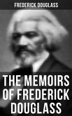 The Memoirs of Frederick Douglass (eBook, ePUB)