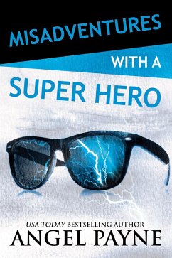 Misadventures with a Super Hero (eBook, ePUB) - Payne, Angel