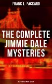 The Complete Jimmie Dale Mysteries (All 4 Novels in One Edition) (eBook, ePUB)