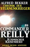 Kosmischer Krisenherd / Chronik der Sternenkrieger - Commander Reilly Bd.8 (eBook, ePUB)