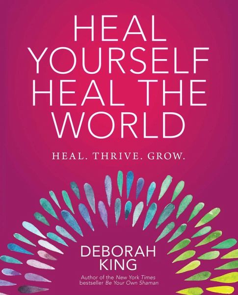 Heal Yourself--Heal the World (eBook, ePUB) Heal Yourself--Heal the World (eBook, ePUB)