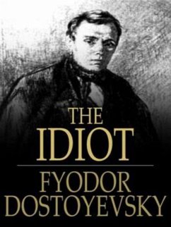 The Idiot (eBook, ePUB) - Dostoyevsky, Fyodor