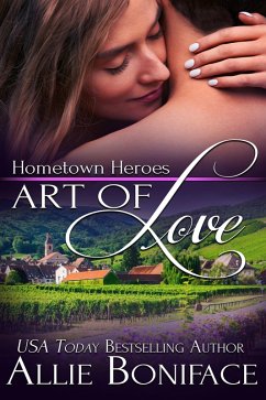 Art of Love (Hometown Heroes, #6) (eBook, ePUB) - Boniface, Allie