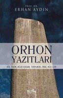 Orhon Yazitlari - Aydin, Erhan