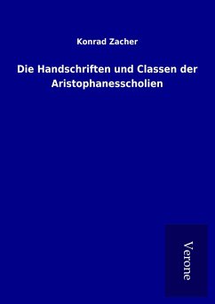 Die Handschriften und Classen der Aristophanesscholien