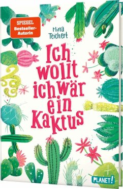 Ich wollt, ich wär ein Kaktus / Kaktus-Serie Bd.1 - Teichert, Mina