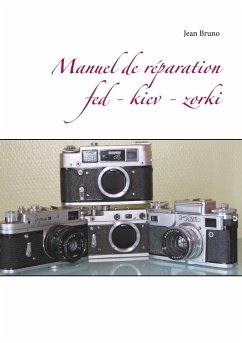 Manuel de réparation Fed - Kiev - Zorki - Bruno, Jean