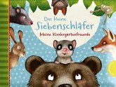 Der kleine Siebenschläfer: Meine Kindergartenfreunde Der kleine Siebenschläfer: Meine Kindergartenfreunde
