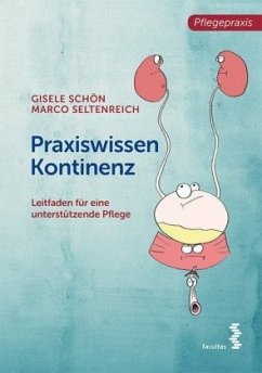 Praxiswissen Kontinenz - Schön, Gisele;Seltenreich, Marco