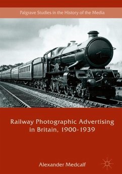 Railway Photographic Advertising in Britain, 1900-1939 - Medcalf, Alexander