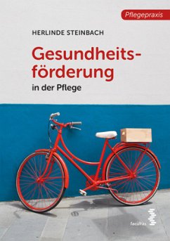 Gesundheitsförderung in der Pflege - Steinbach, Herlinde