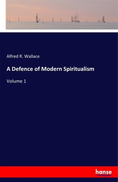 A Defence of Modern Spiritualism - Wallace, Alfred R.