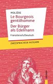 Le Bourgeois gentilhomme / Der Bürger als Edelmann: Zweisprachig Französisch / Deutsch