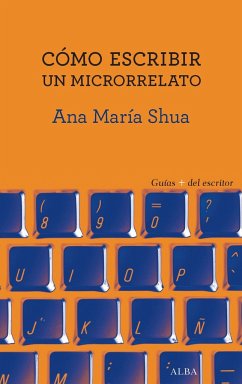 Cómo escribir un microrrelato - Shua, Ana María