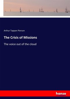 The Crisis of Missions - Pierson, Arthur T.