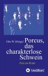 Porcus das charakterlose Schwein - Bild 1