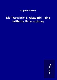 Die Translatio S. Alexandri - eine kritische Untersuchung
