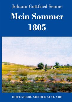 Mein Sommer 1805 - Seume, Johann Gottfried
