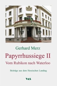 Papyrrhussiege II - Vom Rubikon nach Waterloo - Merz, Gerhard