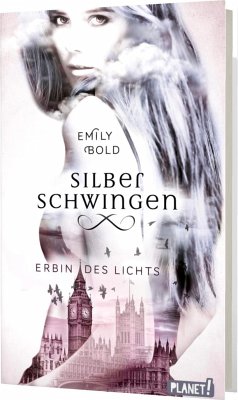 Erbin des Lichts / Silberschwingen Bd.1 - Bold, Emily