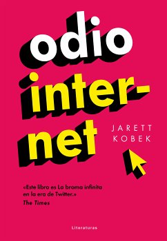 Odio Internet (eBook, ePUB) - Kobek, Jarett