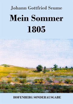 Mein Sommer 1805 - Seume, Johann Gottfried