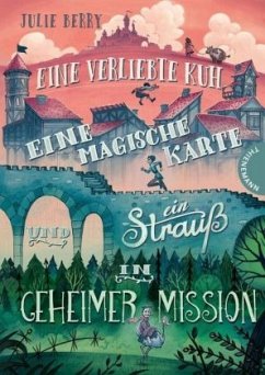 Eine verliebte Kuh, eine magische Karte und ein Strauß in geheimer Mission - Berry, Julie