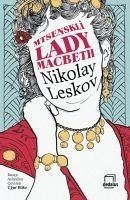 Mtsenskli Lady Macbeth - Leskov, Nikolay