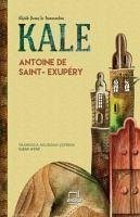 Kale - De Saint-Exupery, Antoine