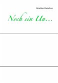 Noch ein Un... (eBook, ePUB) Noch ein Un... (eBook, ePUB)