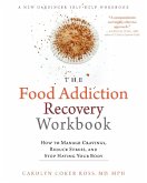 Food Addiction Recovery Workbook (eBook, ePUB)