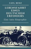 Carl Benz - Lebensfahrt eines deutschen Erfinders (eBook, ePUB)