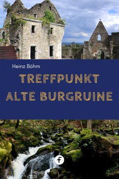 Treffpunkt alte Burgruine (eBook, ePUB) - Ludwig, Helmut