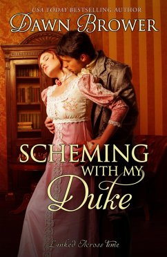 Scheming with My Duke (Linked Across Time, #9) (eBook, ePUB) - Brower, Dawn