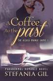 Coffee to the Past (eBook, ePUB)