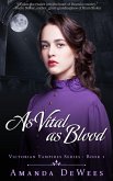 As Vital as Blood (Victorian Vampires, #1) (eBook, ePUB) As Vital as Blood (Victorian Vampires, #1) (eBook, ePUB)