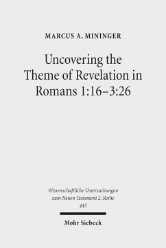 Cover Uncovering the Theme of Revelation in Romans 1:16-3:26 (eBook, PDF)