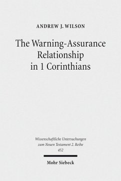 The Warning-Assurance Relationship in 1 Corinthians (eBook, PDF) - Wilson, Andrew J.