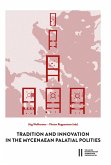 Tradition and Innovation in the Mycenaean Palatial Polities (eBook, PDF)