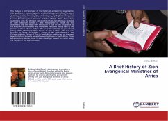 A Brief History of Zion Evangelical Ministries of Africa - Sullivan, Andrew