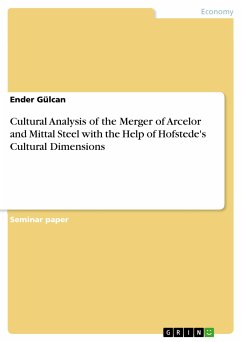 Cultural Analysis of the Merger of Arcelor and Mittal Steel with the Help of Hofstede's Cultural Dimensions (eBook, PDF) - Gülcan, Ender