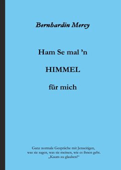 Ham Se mal 'n HIMMEL für mich - Mercy, Bernhardin