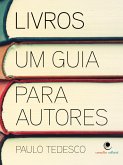 Livros Um Guia Para Autores (eBook, ePUB) Livros Um Guia Para Autores (eBook, ePUB)