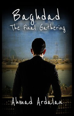 Baghdad: The Final Gathering (eBook, ePUB) - Ardalan, Ahmad